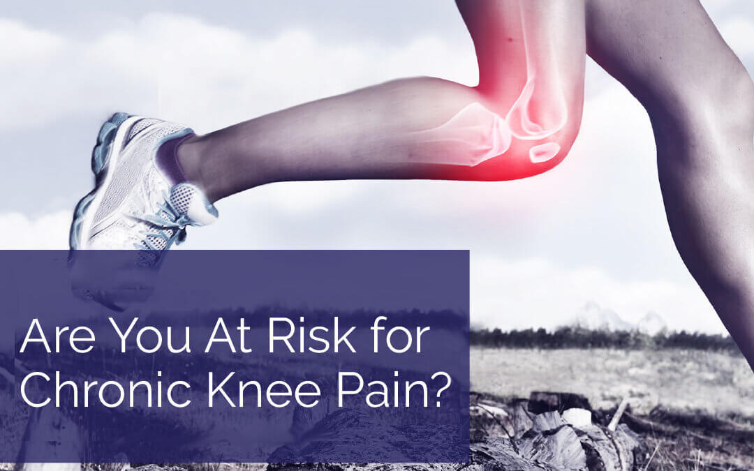 Are You at Risk for Chronic Knee Pain?