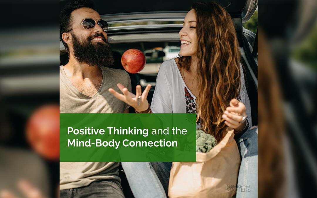 Positive Thinking & The Mind-Body Connection