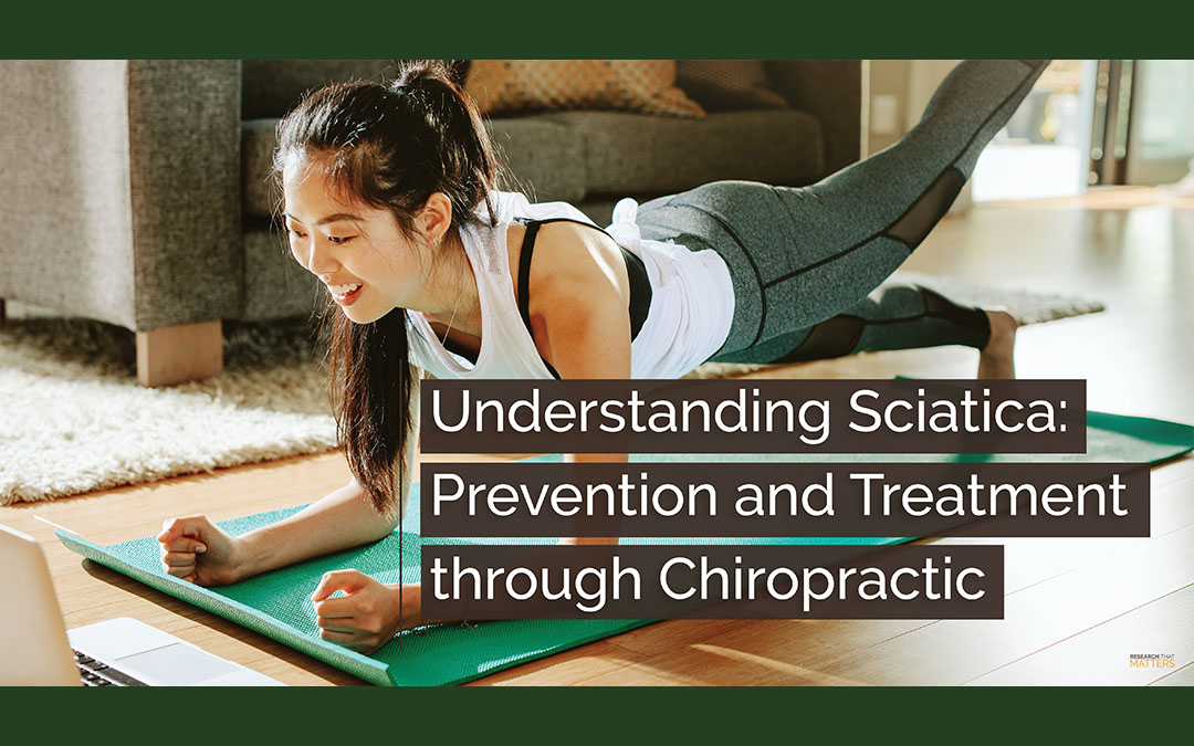 Understanding Sciatica: Prevention and Treatment through Chiropractic